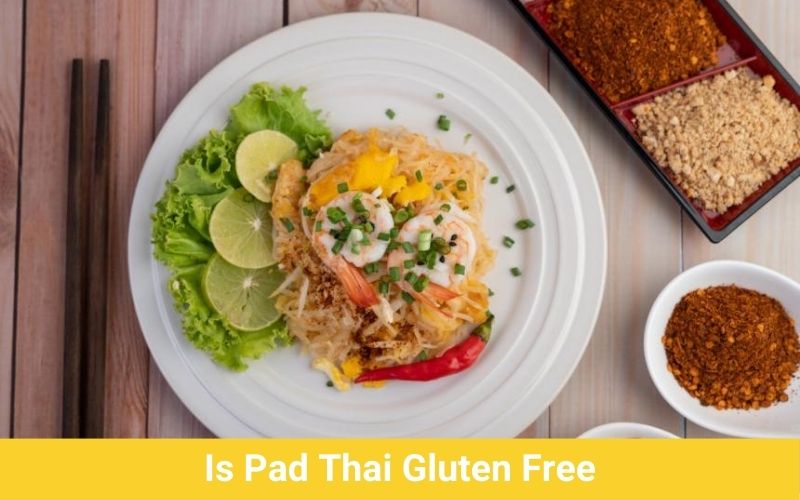 Is Pad Thai Gluten Free