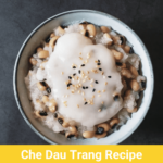 Vietnam Sticky Rice Pudding With Black Eyed Peas: How To Make Che Dau Trang At Home?