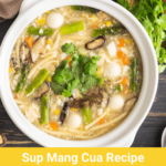 Sup Mang Cua: How To Make Sup Mang Cua Easy At Home?