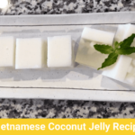 Vietnamese Coconut Jelly Recipe-How To Eat “Thach Dua”?