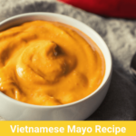 Vietnamese Mayo Banh Mi: How To Make Vietnamese Mayo?