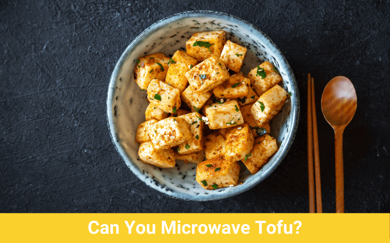 can you microwave tofu
