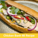 How To Make Chicken Banh Mi? Is Chicken Banh Mi Healthy?